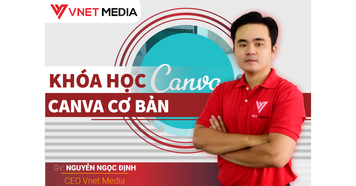 Thiết kế Canva cơ bản cho người mới bắt đầu