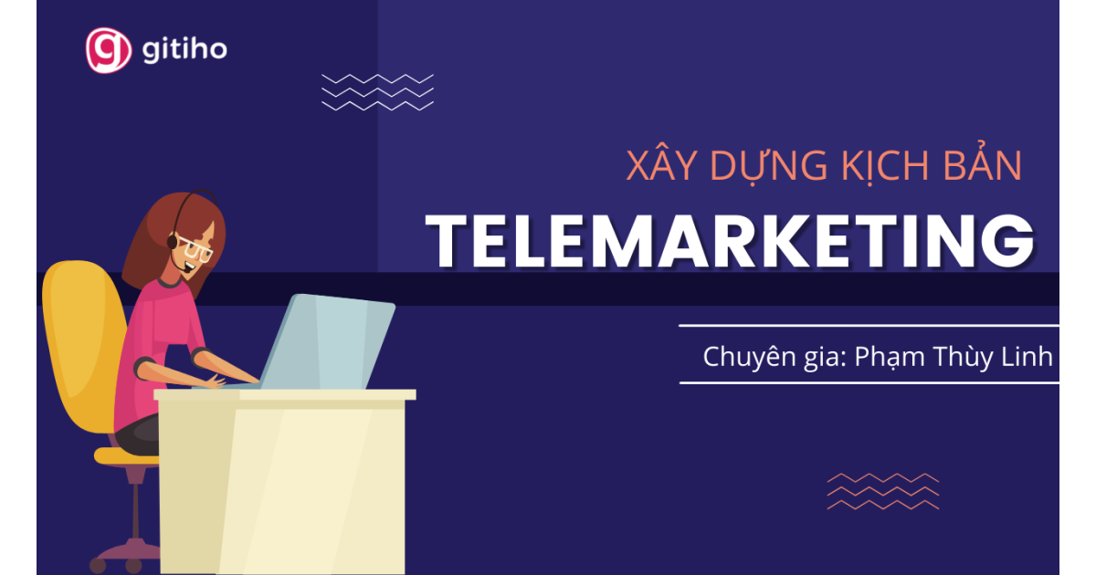 Xây dựng kịch bản TeleMarketing
