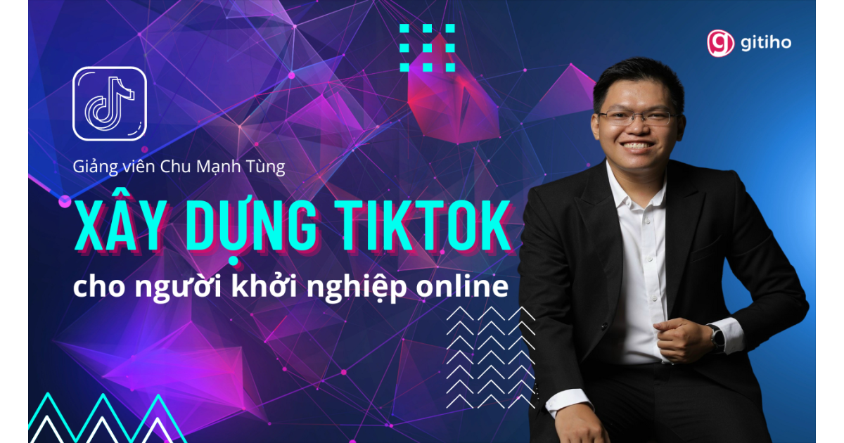 Xây dựng TikTok dành cho người khởi nghiệp online