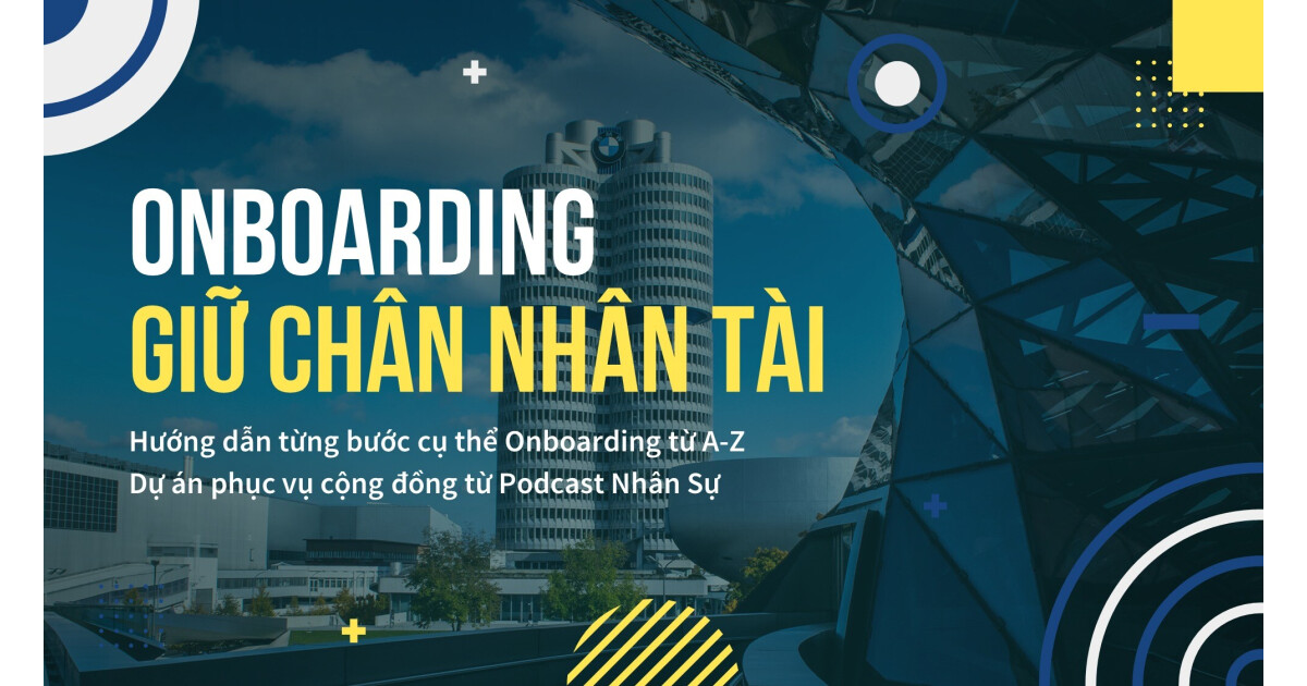 Podcast: Onboarding Giữ chân nhân tài