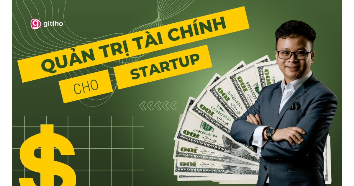 Quản trị tài chính cho Startup