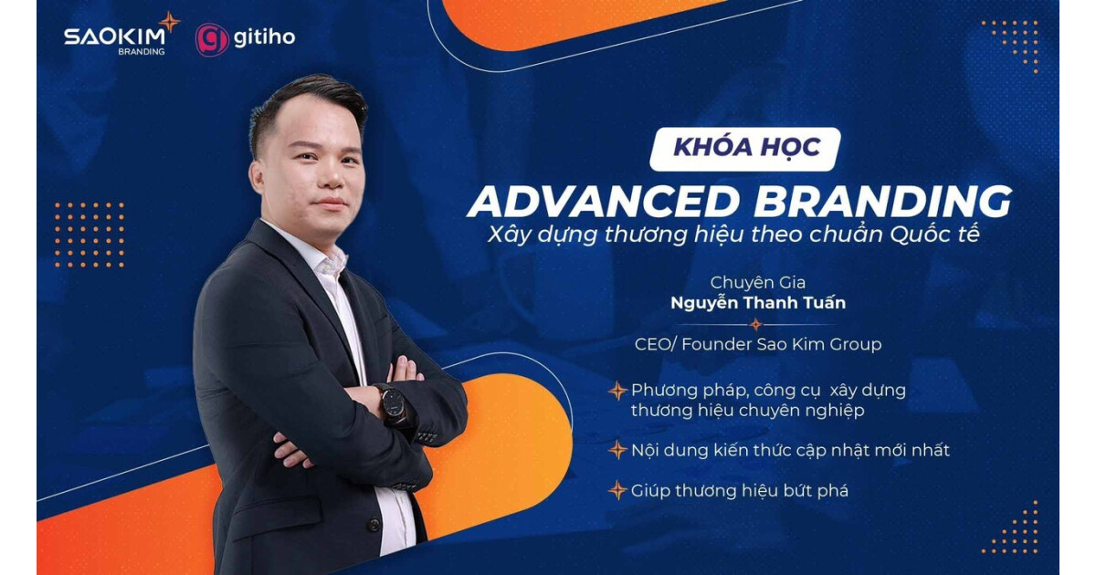 Advanced Branding: Xây dựng thương hiệu từ chiến lược đến thực thi