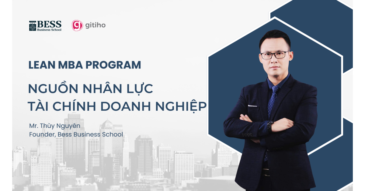 LEAN MBA: Tích hợp HR và Finance để nâng cao hiệu suất vận hành doanh nghiệp