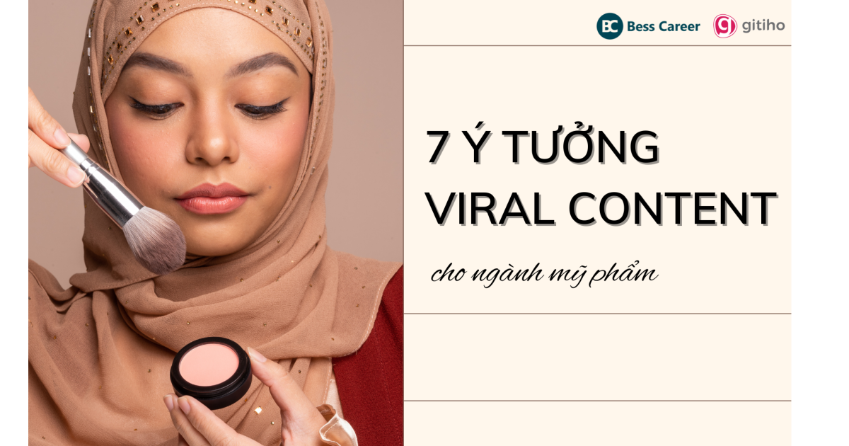 7 ý tưởng viral content trên social media cho ngành mỹ phẩm
