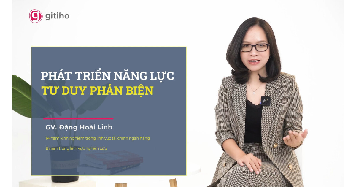 Phát triển năng lực tư duy phản biện