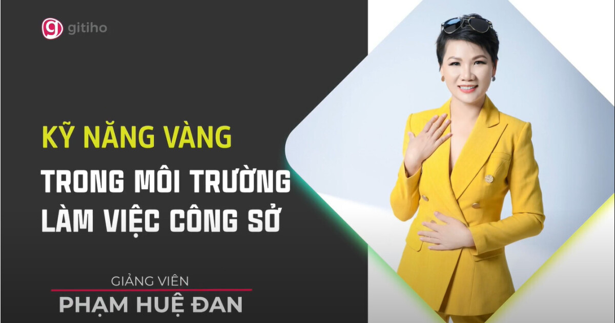 Kỹ năng vàng trong môi trường làm việc nơi công sở