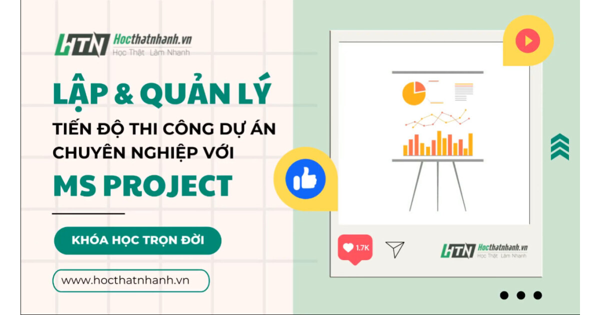 Lập và quản lý tiến độ thi công dự án chuyên nghiệp với Microsoft Project