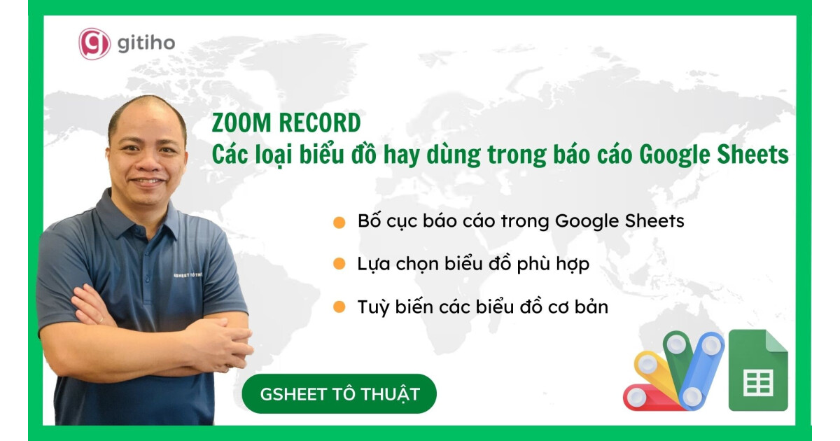 Từng bước dựng các biểu đồ cơ bản trong báo cáo Google Sheets