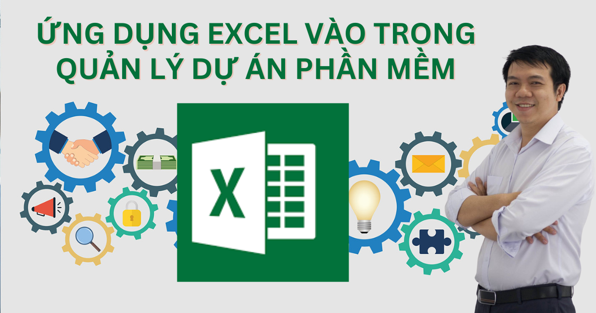 Khóa học Ứng dụng Excel trong quản lý dự án phần mềm