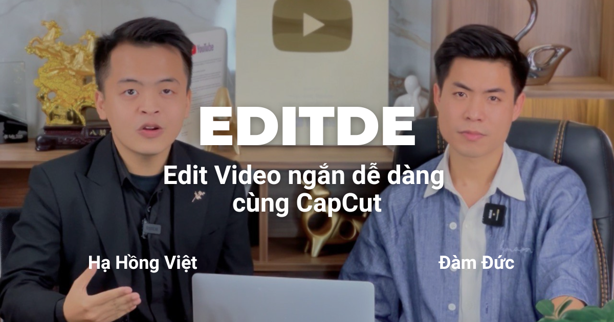 Edit video ngắn dễ dàng cùng CapCut