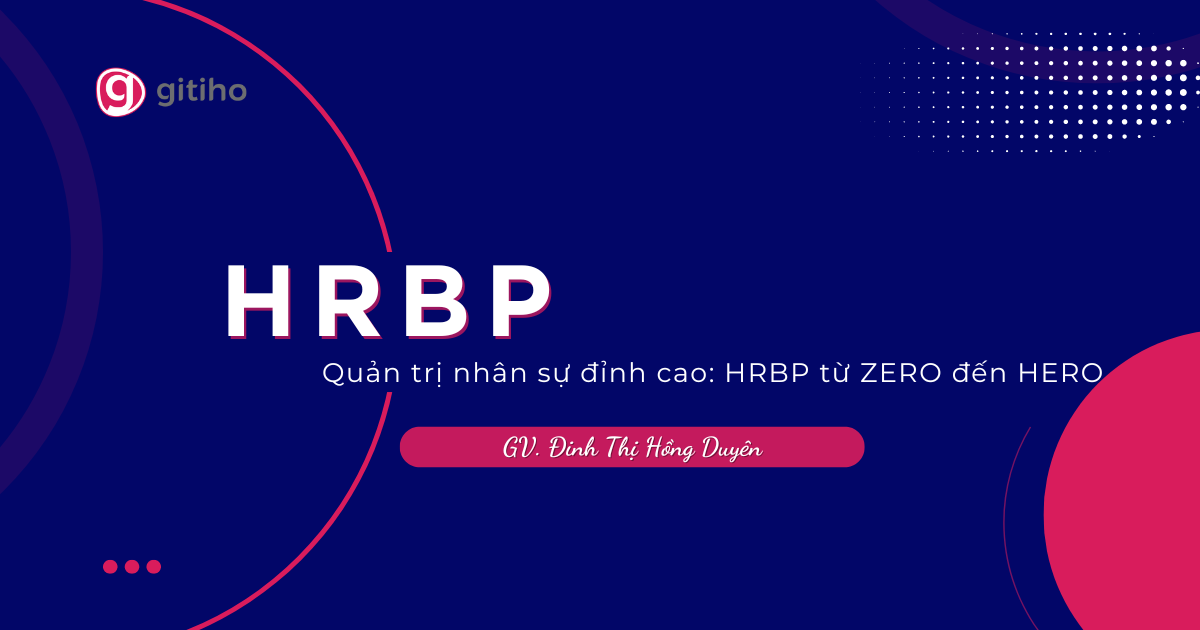Quản trị nhân sự đỉnh cao: HRBP chuyên nghiệp