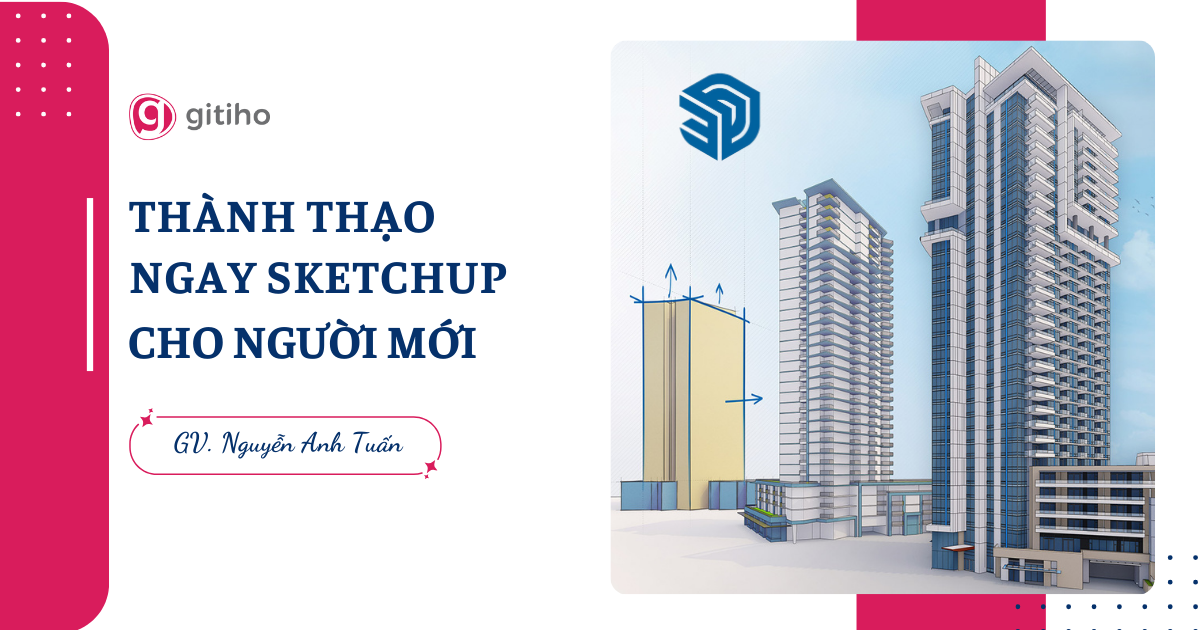 Thành thạo ngay SketchUp cho người mới