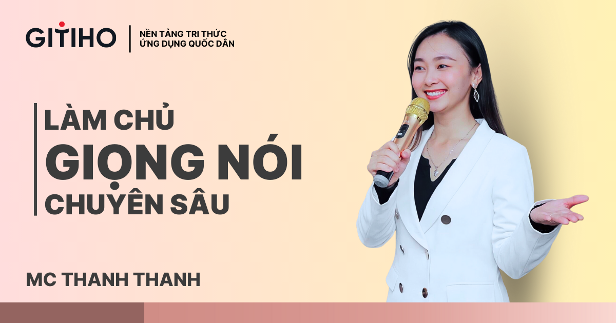 Làm chủ giọng nói chuyên sâu