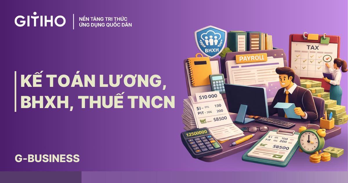 Kế toán Lương, BHXH, Thuế TNCN