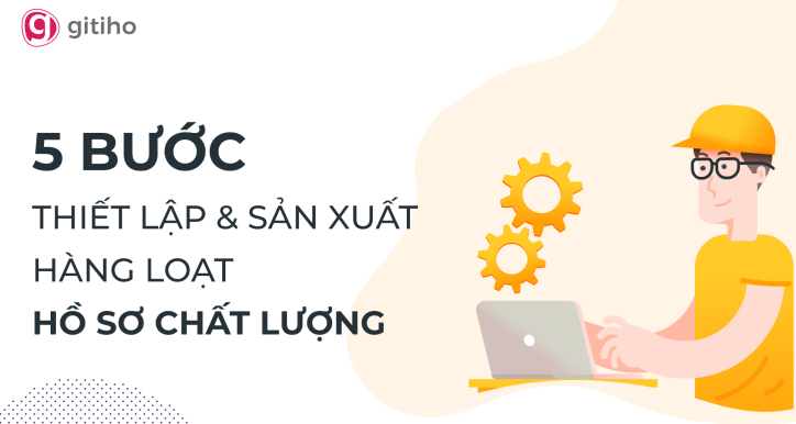 Phương pháp 5 bước thiết lập và xuất hàng loạt hồ sơ chất lượng