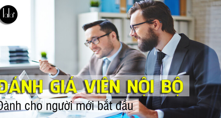 Đánh giá viên nội bộ: Dành cho người mới bắt đầu