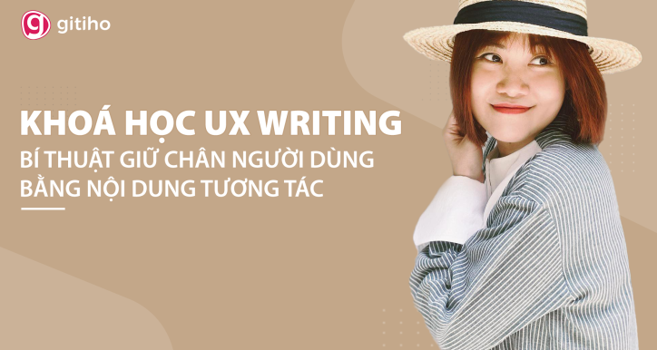 UX Writing: Bí thuật giữ chân người dùng bằng nội dung tương tác cùng giảng viên Khúc Cẩm Huyên