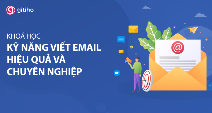 Kỹ năng viết email hiệu quả & chuyên nghiệp