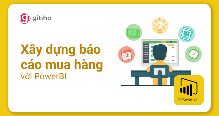 Power BI Purchasing: Báo cáo mua hàng tối ưu & trực quan