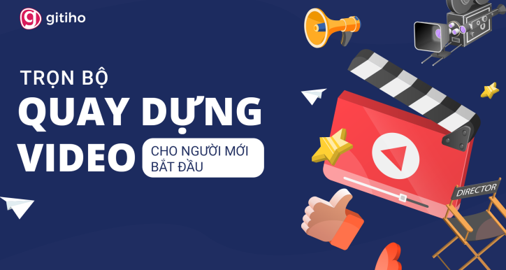 Video Production Foundation: Trọn bộ kỹ năng quay & dựng video cho người mới bắt đầu