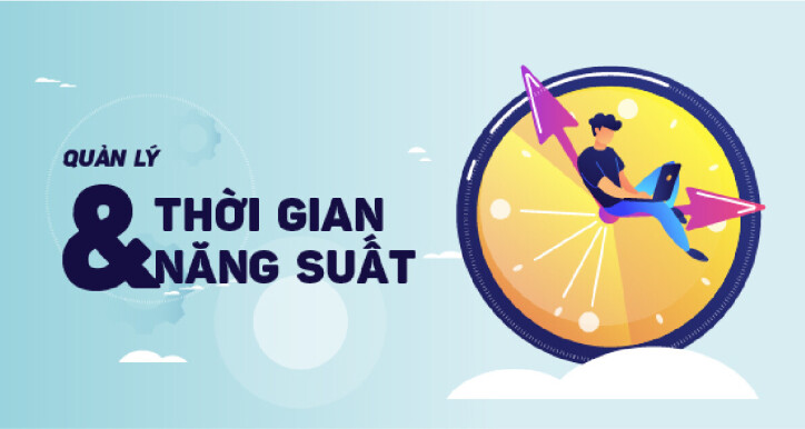 Time Management: Quản lý thời gian, tối đa năng suất
