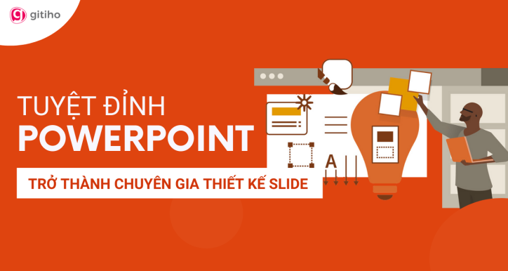 Tuyệt đỉnh PowerPoint | Khóa học thiết kế Powerpoint A-Z