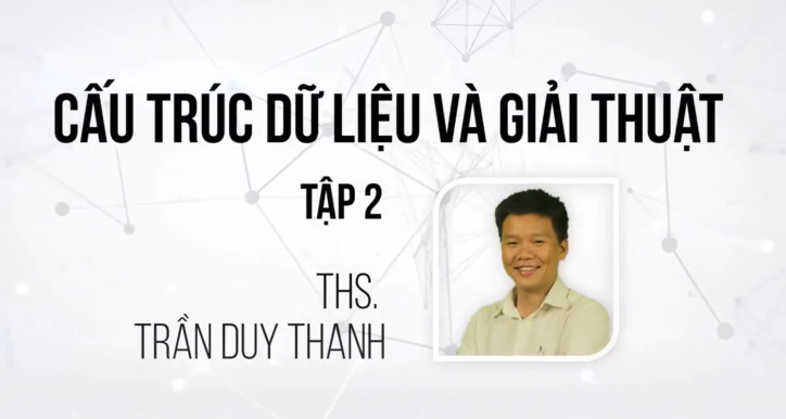 Cấu trúc dữ liệu & giải thuật (Phần 2)