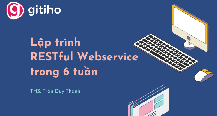 Lập trình RESTful Webservice trong 6 tuần