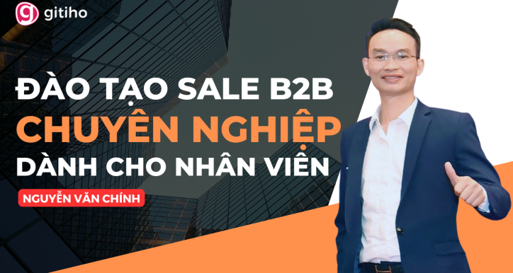 Chuyển hóa kỹ năng Sale B2B thành năng lực chinh phục khách hàng