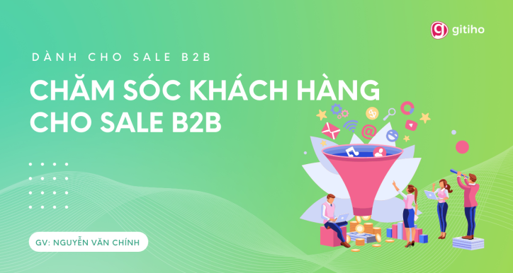 Dành cho Sale: Chăm sóc khách hàng cho sale B2B