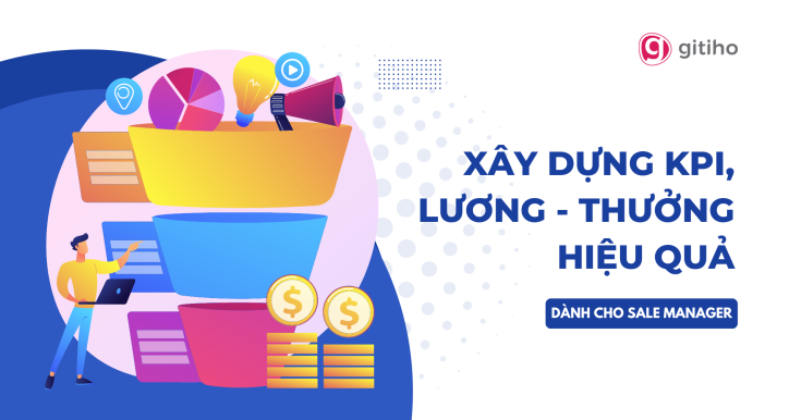 Hệ thống hóa KPI và lương thưởng để thúc đẩy hiệu suất Sale