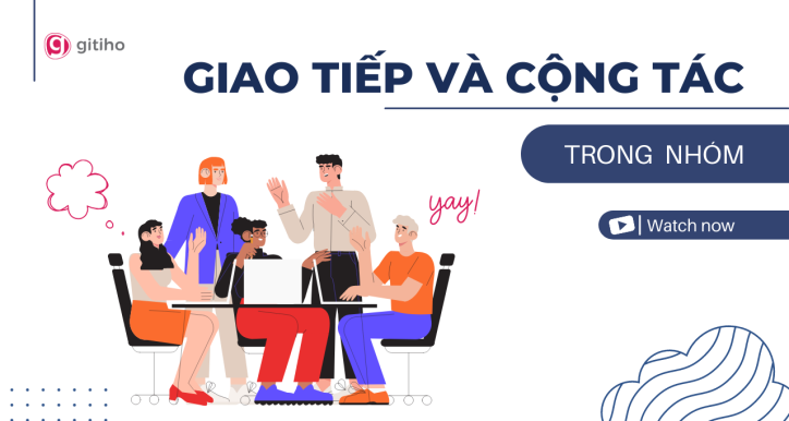 Internal Communication: Kỹ năng giao tiếp & cộng tác hiệu quả trong doanh nghiệp
