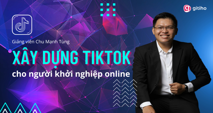 Xây dựng TikTok dành cho người khởi nghiệp online