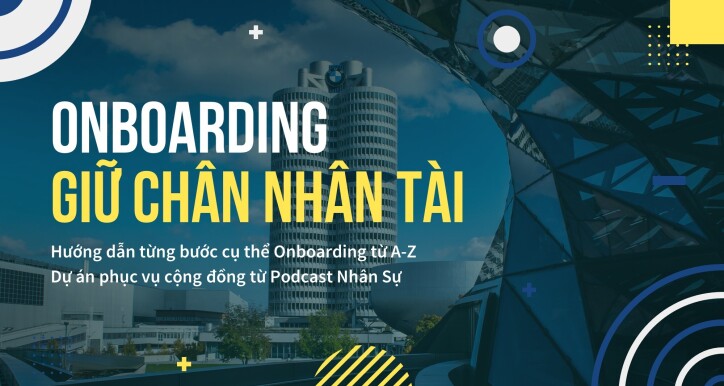 Podcast: Onboarding Giữ chân nhân tài