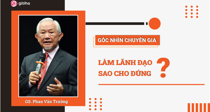 Expert Insight: Làm lãnh đạo đúng cách để phát triển tổ chức bền vững