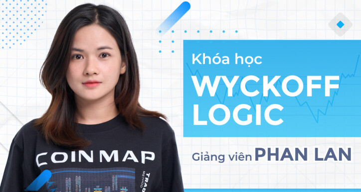 Phân tích kỹ thuật cao cấp trong đầu tư bằng Wyckoff Logic