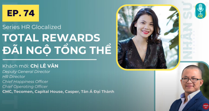 Total Rewards: Các điểm chạm chiến lược trong quản trị và phát triển nhân sự