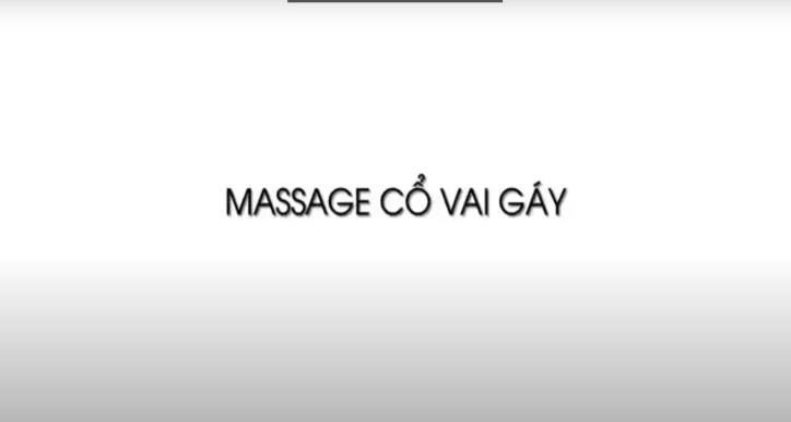 Bài 7: Massage cổ, vai, gáy