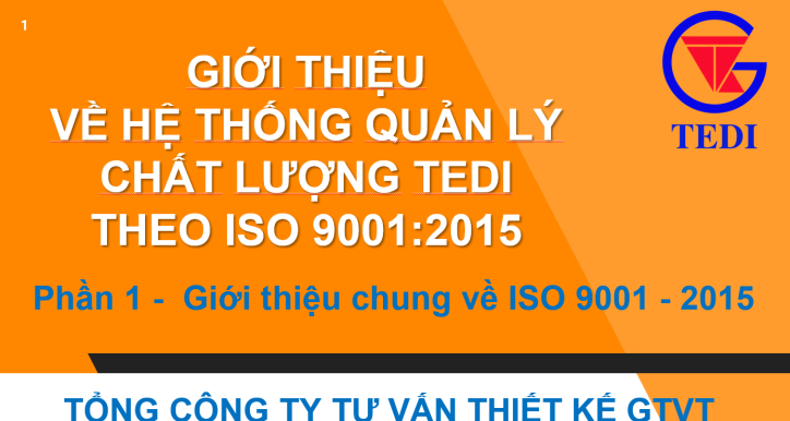 Giới thiệu về hệ thống quản lý chất lượng của TEDI theo ISO 9001 : 2015
