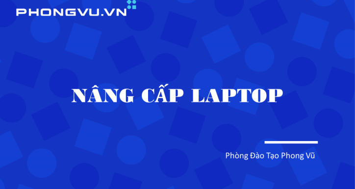 PV049 - Kỹ thuật nâng cấp Laptop