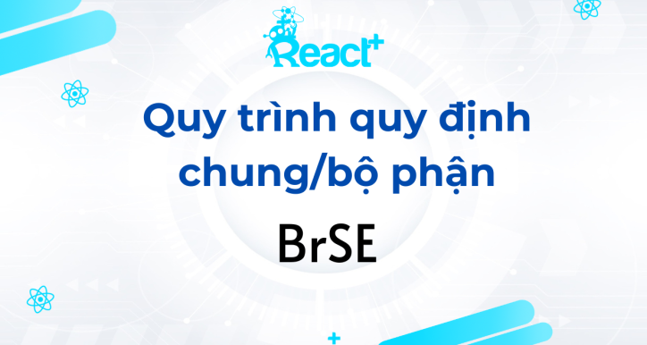 Quy trình quy định chung/bộ phận BrSE