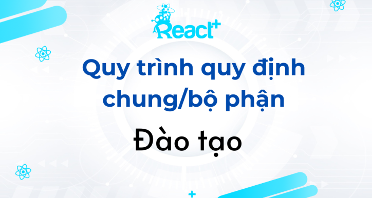 Quy trình quy định chung/bộ phận Đào tạo