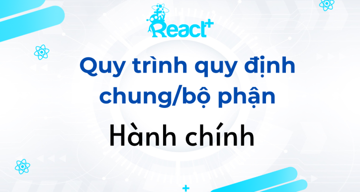 Quy trình quy định chung/bộ phận Hành chính