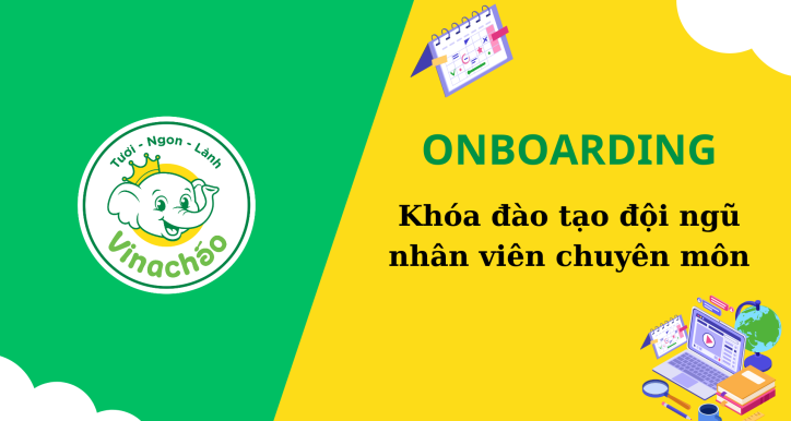 [Onboarding] Khóa đào tạo đội ngũ nhân viên chuyên môn