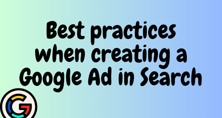 Best practices when creating a Google Ad in Search