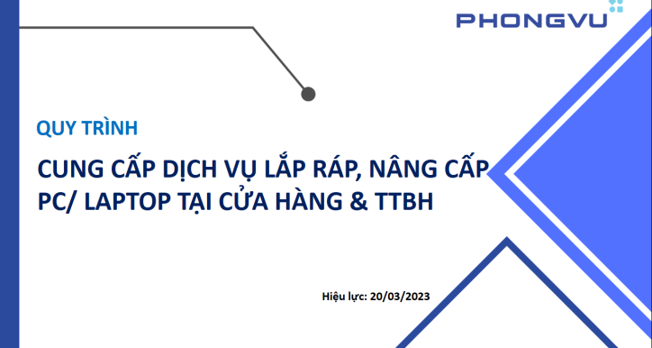 SOP - Quy trình cung cấp dịch vụ lắp ráp/ nâng cấp PC, laptop tại cửa hàng & TTBH