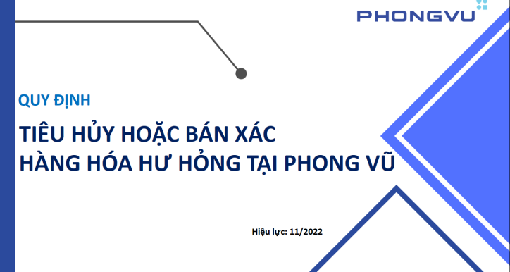 SOP - Tiêu hủy và Bán xác hàng hóa hư hỏng tại Phong Vũ