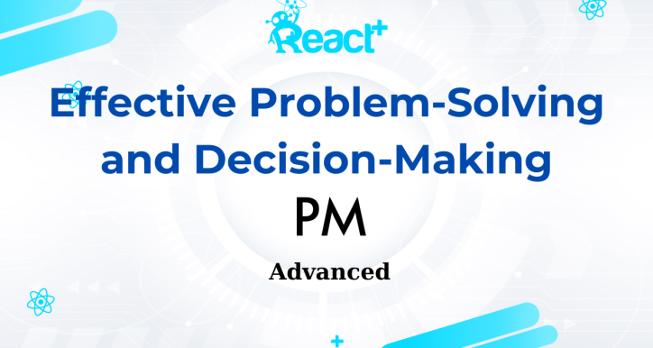 Effective Problem-Solving and Decision-Making