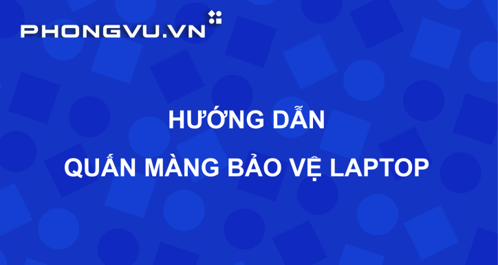 PV080 - Tiêu chuẩn Cửa hàng | Hướng dẫn quấn màng bọc bảo vệ Laptop trưng bày