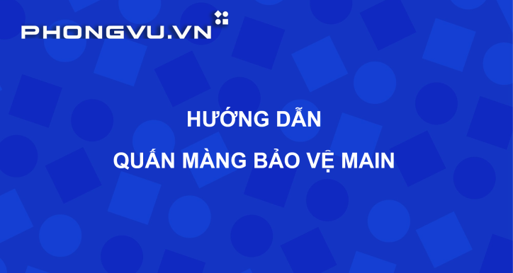 PV080 - Tiêu chuẩn Cửa hàng | Hướng dẫn quấn màng bảo vệ Main